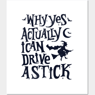 Yes, I Can Drive a Stick Funny Halloween Posters and Art